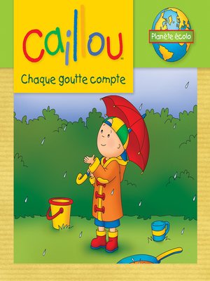 cover image of Caillou, Chaque goutte compte